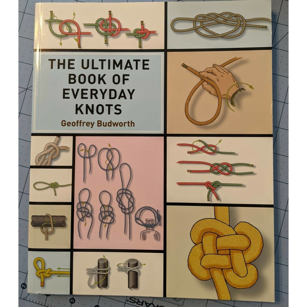 The Ultimate Book of Everyday Knots